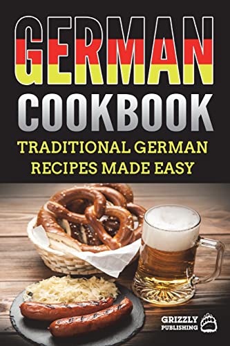 German Cookbook: Traditional German Recipes Made Easy von CREATESPACE