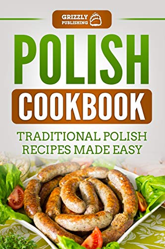 Polish Cookbook: Traditional Polish Recipes Made Easy von Independently Published