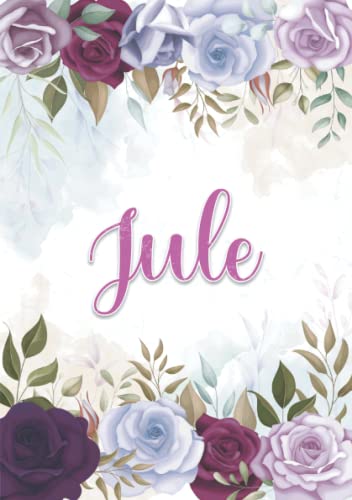 Jule: Notizbuch A5 | Personalisierter vorname Jule | Geburtstagsgeschenk für Frau, Mutter, Schwester, Tochter | Design: Blumendekoration | 120 Seiten liniert, Kleinformat A5 (14,8 x 21 cm)