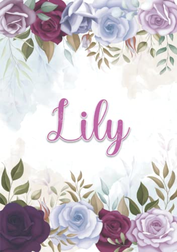 Lily: Notizbuch A5 | Personalisierter vorname Lily | Geburtstagsgeschenk für Frau, Mutter, Schwester, Tochter | Design: Blumendekoration | 120 Seiten liniert, Kleinformat A5 (14,8 x 21 cm)