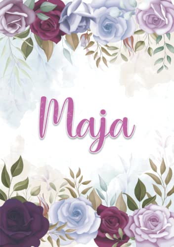Maja: Notizbuch A5 | Personalisierter vorname Maja | Geburtstagsgeschenk für Frau, Mutter, Schwester, Tochter | Design: Blumendekoration | 120 Seiten liniert, Kleinformat A5 (14,8 x 21 cm) von Independently published