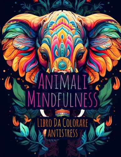 Animali Mindfulness: Libro da colorare - Antistress (Minfulness 2024, Band 1) von Independently published