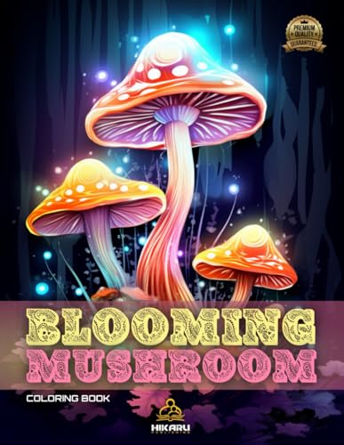 Blooming Mushroom: Adult Coloring Book (Mindfulness 2024: Adult Coloring Books, Band 2) von Independently published