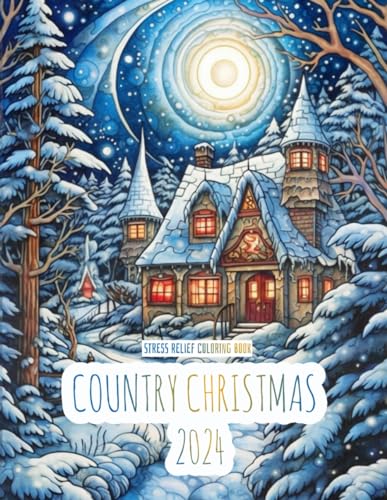 Country Christmas: An Adult Coloring Book for a Cozy and Peaceful Holiday Season (Country 2024, Band 2) von Independently published