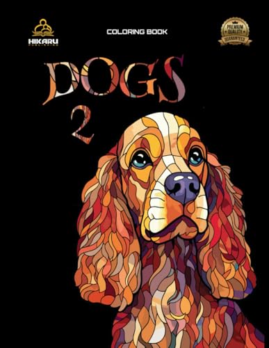 Dogs 2: Animals Coloring Book (Dogs - Coloring Books For Dog Lovers, Band 2) von Independently published