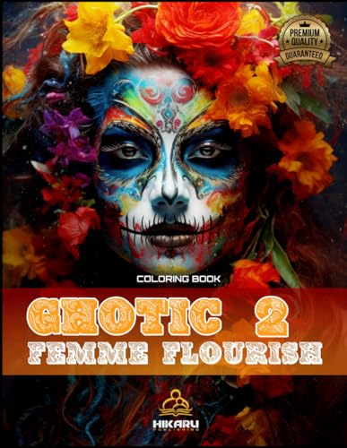 Ghotic Femme Flourish 2: Adult Coloring Book for Women (Adult Coloring Books For Women, Band 7) von Independently published