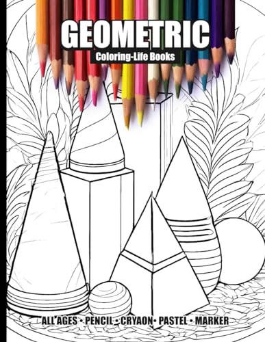 Geometric Coloring Book for All Ages: Shape-up your creativity with 30 geometric coloring book images! von Independently published