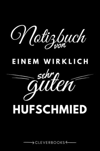 Notizbuch für den Hufschmied: personalisierte Geschenk-Idee für Männer, die Hufeisen schmieden von Independently published