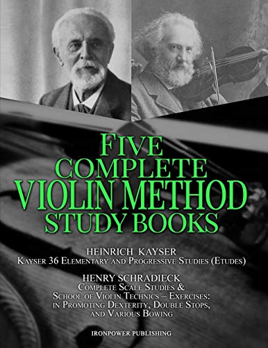 Kayser 36 Elementary and Progressive Studies (Etudes), Schradieck Complete Scale Studies & School of Violin Technics – Exercises:- in Promoting ... BOOKS (Singing & Musical Lessons, Band 1)