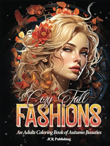 Cozy Fall Fashions: A Coloring Book of Autumn Beauties (Coloring Combos) von JCR Publishing