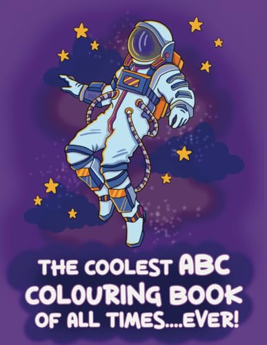 The coolest ABC colouring book of all times....Ever! von Independently published