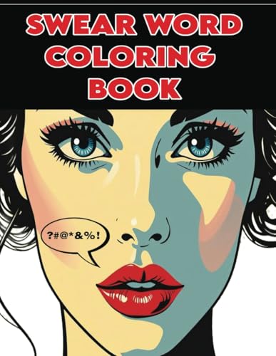 Swear Word Coloring Book: Unique, Hilarious And Fun Stress Relief For Adults | Creative Swearing | Single Sided Pages von Independently published