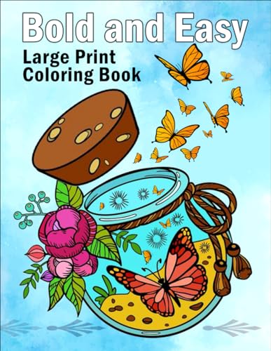 Bold and Easy Large Print Coloring Book: 50 Large And Simple Coloring Book For Adults, Seniors And Women With Animals, Mandala, Fruits, Flowers, Food, And and More Designs von Independently published