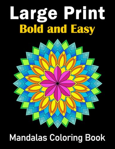 Large Print Bold and Easy Mandalas Coloring Book: Easy and Simple Mandala Coloring Pages for Adults and Kids ( Large Print Colouring Book ) von Independently published