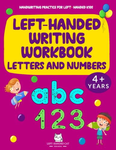 Handwriting Practice for Left Handed Kids: Left handed Writing Workbook. Letters and Numbers. 4+ Years.