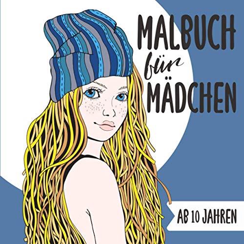 MALBUCH FÜR MÄDCHEN AB 10 JAHREN: Mode Malbuch für Mädchen | Geschenkideen für Teenager Mädchen | Mädchen Sachen 10 Jahre | Fashion Malbuch | Coole Sachen für Teenager | Kreative Beschäftigung MALBUCH FÜR MÄDCHEN AB 10 JAHREN: Mode Malbuch für Mädchen | Geschenkideen für Teenager Mädchen | Mädchen Sachen 10 Jahre | Fashion Malbuch | Coole Sachen für Teenager | Kreative Beschäftigung von Independently published