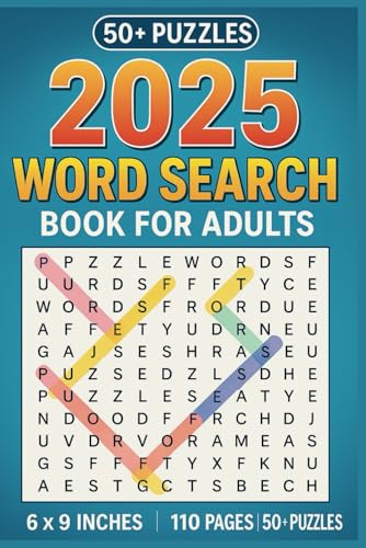 2025 Word Search Book for Adults: Word Searches with Easy to Read Print about Interesting & Unique Themed puzzles | 6x9 inches, 110 pages | 50+ Puzzles ... Gift for Vacations, Holidays and Free Times 2025 Word Search Book for Adults: Word Searches with Easy to Read Print about Interesting & Unique Themed puzzles | 6x9 inches, 110 pages | 50+ Puzzles ... Gift for Vacations, Holidays and Free Times von Independently published