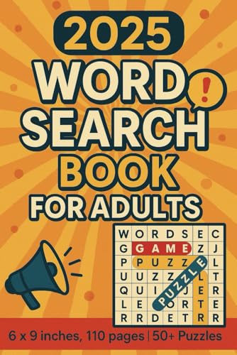 2025 Word Search Book for Adults: Word Searches with Easy to Read Print about Interesting & Unique Themed puzzles | 6x9 inches, 110 pages | 50+ Puzzles ... Gift for Vacations, Holidays and Free Times 2025 Word Search Book for Adults: Word Searches with Easy to Read Print about Interesting & Unique Themed puzzles | 6x9 inches, 110 pages | 50+ Puzzles ... Gift for Vacations, Holidays and Free Times von Independently published