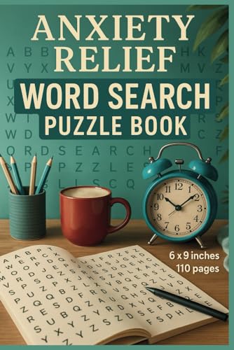 Anxiety Relief Word Search Puzzle Book: Calming Activity for Managing Stress, 50+ Puzzles to Help You Unwind, Boost Focus, and Find Peace Anxiety Relief Word Search Puzzle Book: Calming Activity for Managing Stress, 50+ Puzzles to Help You Unwind, Boost Focus, and Find Peace von Independently published