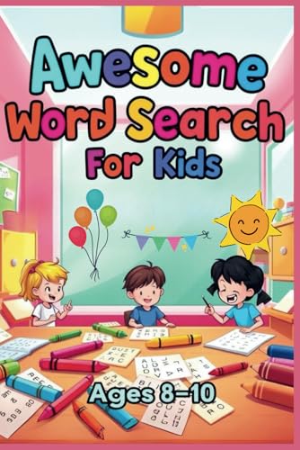 Awesome Word Search for Kids Ages 8-10: Funny & Challenging Puzzles to Solve - Boost Vocabulary and Problem-Solving Skills Awesome Word Search for Kids Ages 8-10: Funny & Challenging Puzzles to Solve - Boost Vocabulary and Problem-Solving Skills von Independently published