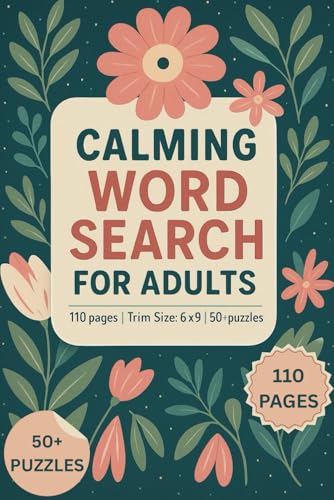 Calming Word Search for Adults: Word Searches with Easy to Read Print about Calming, Positivity, Good Vibes and More | 6x9 inches, 110 pages | 50+ ... Gift for Vacations, Holidays and Free Times Calming Word Search for Adults: Word Searches with Easy to Read Print about Calming, Positivity, Good Vibes and More | 6x9 inches, 110 pages | 50+ ... Gift for Vacations, Holidays and Free Times von Independently published