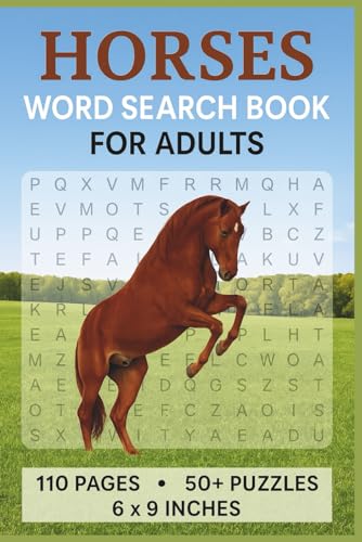 Horses Word Search Book for Adults: Relaxing Horse-Themed Puzzles | 50+ Word Searches Puzzles for Horse Lovers, Seniors & Equestrians Horses Word Search Book for Adults: Relaxing Horse-Themed Puzzles | 50+ Word Searches Puzzles for Horse Lovers, Seniors & Equestrians von Independently published