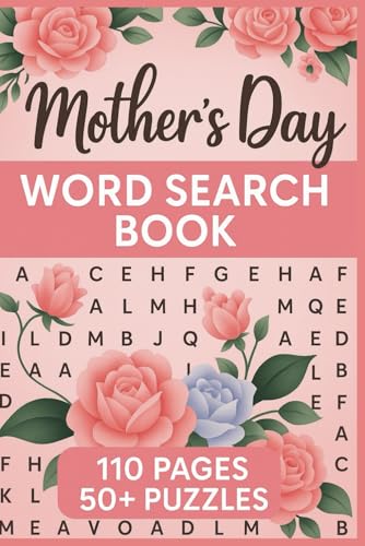 Mothers Day Word Search Book: A Fun and Thoughtful Puzzle Activity Gift for Moms, Grandmas, Aunts & All the Special Women in Your Life Mothers Day Word Search Book: A Fun and Thoughtful Puzzle Activity Gift for Moms, Grandmas, Aunts & All the Special Women in Your Life von Independently published