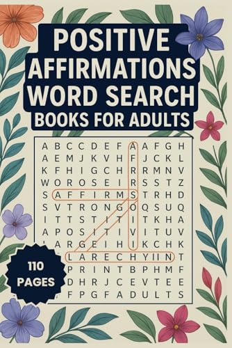 Positive Affirmations Word Search Books for Adults: Inspiring Puzzles to Boost Self-Love, Confidence & Mindfulness Positive Affirmations Word Search Books for Adults: Inspiring Puzzles to Boost Self-Love, Confidence & Mindfulness von Independently published