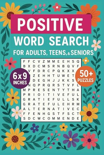 Positive Word Search For Adults, Teens, & Seniors: 50+ Inspiring Puzzles to Boost Mindfulness, Confidence & Joy | Relaxing Brain Games for All Ages Positive Word Search For Adults, Teens, & Seniors: 50+ Inspiring Puzzles to Boost Mindfulness, Confidence & Joy | Relaxing Brain Games for All Ages von Independently published