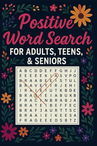 Positive Word Search For Adults, Teens, & Seniors: 50+ Inspiring Puzzles to Boost Mindfulness, Confidence & Joy | Relaxing Brain Games for All Ages Positive Word Search For Adults, Teens, & Seniors: 50+ Inspiring Puzzles to Boost Mindfulness, Confidence & Joy | Relaxing Brain Games for All Ages von Independently published