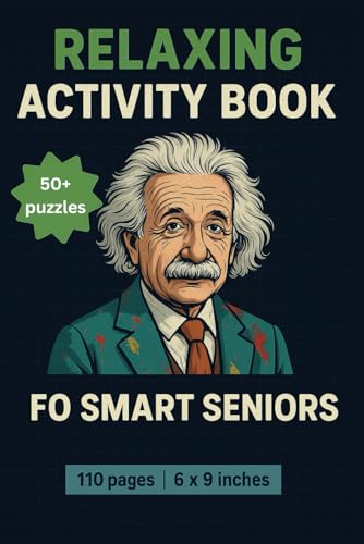Relaxing Activity Book for Smart Seniors: Easy-to-Read Brain-Boosting Puzzles for Seniors, Adults & Anyone Who Loves a Mental Challenge Relaxing Activity Book for Smart Seniors: Easy-to-Read Brain-Boosting Puzzles for Seniors, Adults & Anyone Who Loves a Mental Challenge von Independently published