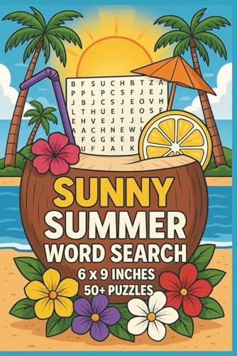 Sunny Summer Word Search: A Fun and Relaxing Puzzle Book for All Ages | 50+ Summer-Themed Word Search Puzzles for Beach Days, Road Trips... Sunny Summer Word Search: A Fun and Relaxing Puzzle Book for All Ages | 50+ Summer-Themed Word Search Puzzles for Beach Days, Road Trips... von Independently published