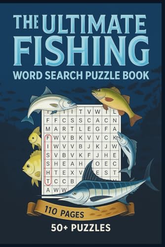 The Ultimate Fishing Word Search Puzzle Book: 50+ Fun and Challenging Word Finds for Fishermen, Anglers & Outdoor Enthusiasts | Great for Travel, Cabin, or Tackle Box Fun The Ultimate Fishing Word Search Puzzle Book: 50+ Fun and Challenging Word Finds for Fishermen, Anglers & Outdoor Enthusiasts | Great for Travel, Cabin, or Tackle Box Fun von Independently published