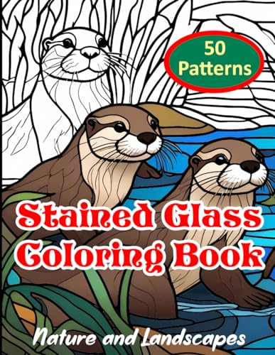 Stained Glass Coloring Book for Adults: 50 Simple Nature and Landscape Patterns Aiding Relaxation and Mindfulness von Independently published