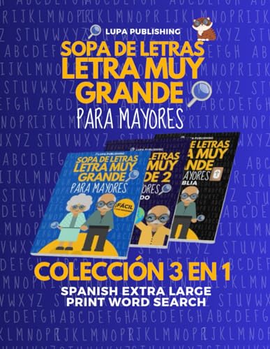Sopa de Letras Letra Muy Grande para Mayores Colección 3 en 1 Spanish Extra Large Print Word Search: Crucigramas para Abuelos en Español Libro de ... Sopas de Letras en Espanol Letra Grande