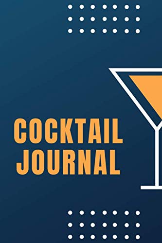 Cocktail Recipe Journal: Mixology Notebook for Record your Favorite Drinks Recipes von Independently published