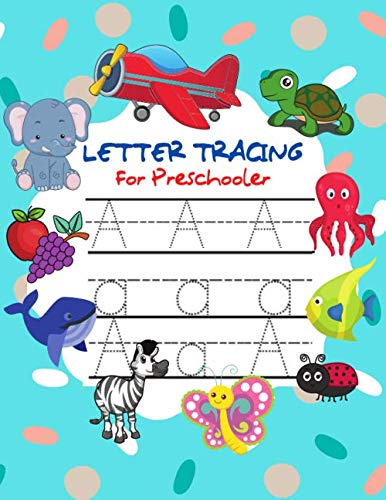 Letter Tracing for Preschoolers: Alphabet Handwriting Practice Workbook. ABC Writing Practice Books for Kindergarten