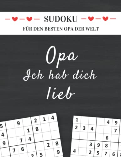 Sudoku für den besten Opa der Welt - Opa ich hab dich lieb: Rätselbuch für Senioren mit 150 Sudoku Rätsel von Leicht bis Schwer in großer Schrift (Sudoku Geschenkbücher für Eltern und Großeltern) Sudoku für den besten Opa der Welt - Opa ich hab dich lieb: Rätselbuch für Senioren mit 150 Sudoku Rätsel von Leicht bis Schwer in großer Schrift (Sudoku Geschenkbücher für Eltern und Großeltern)
