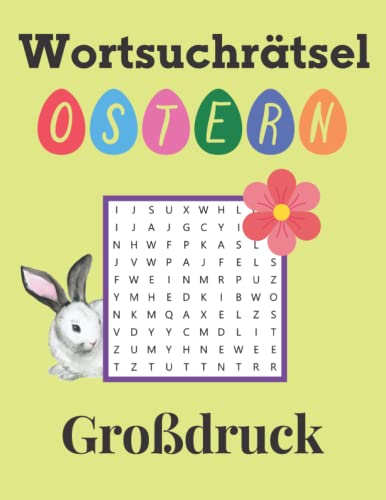 Wortsuchrätsel Ostern - Großdruck: Osterrätsel für Erwachsene, Senioren und clevere Kinder | Schönes Ostergeschenk für Großeltern Wortsuchrätsel Ostern - Großdruck: Osterrätsel für Erwachsene, Senioren und clevere Kinder | Schönes Ostergeschenk für Großeltern