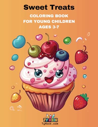 Sweet Treats Coloring Book: 50 Sweet Treats Coloring Pages for Young Children (Ty Hook's 50 coloring pages: Coloring Books for Young Children Ages 3-7) von Bowker