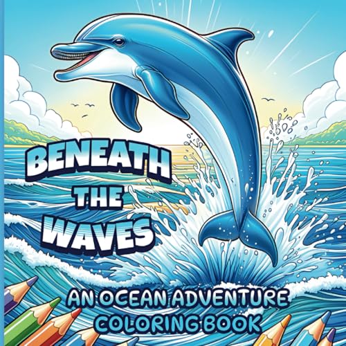 Beneath The Waves: An Ocean Adventure Coloring Book von Independently published
