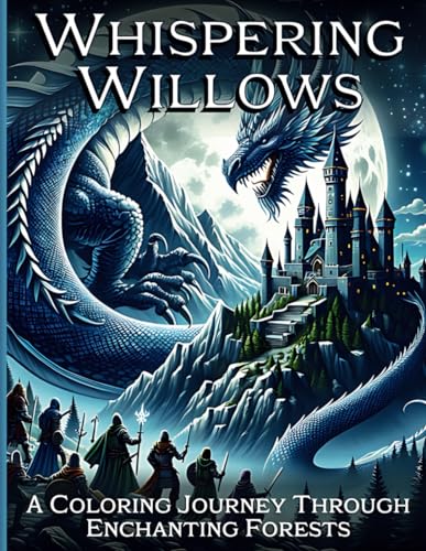 Whispering WIllows: A Coloring Journey Through Enchanting Forests von Independently published