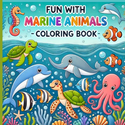 Fun With Marine Animals: Coloring Book for Children. A Creative Adventure Under the Sea! von Independently published
