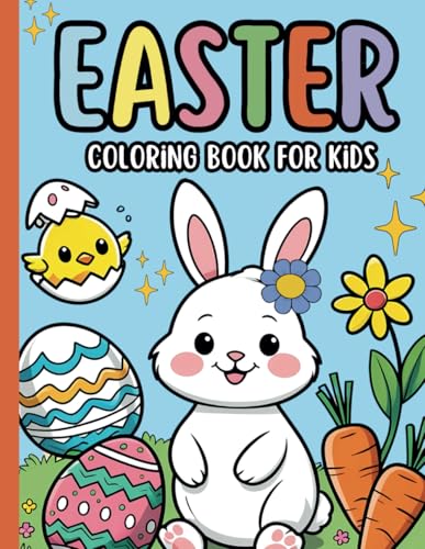 Easter Coloring Book for Kids: Cute Images of Bunnies, Eggs and Spring Fun for Boys and Girls!" (happy easter coloring & activity book for kids, Band 1) von Independently published