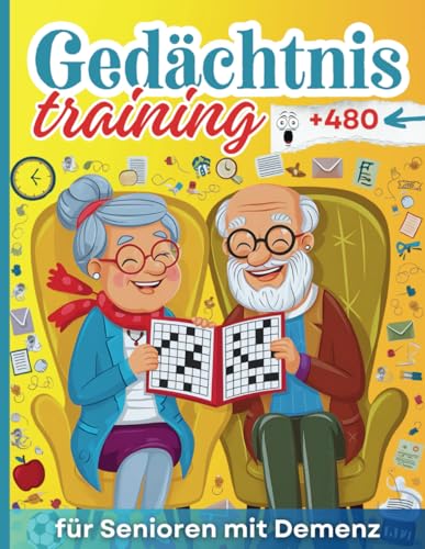 Gedächtnistraining für Senioren mit Demenz: Rätselbuch mit Gehirnspielen für Erwachsene, Oma, Opa und Eltern - Logikpuzzles zum Entspannen und Stressabbau von Independently published