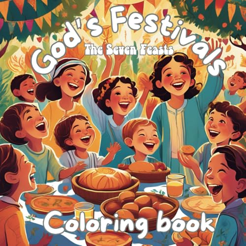 God's Festivals Coloring book for kids: Bible coloring pages with 7 feasts for children 3-12 von Independently published