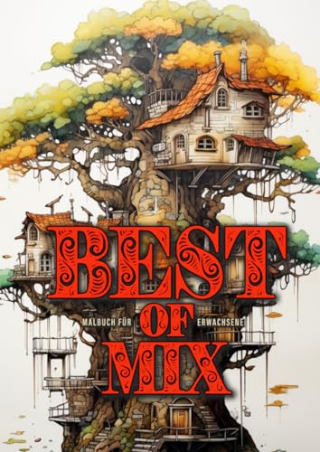 Best of Mix Malbuch für Erwachsene: gemischtes Malbuch Erwachsene | Zentangle und Graustufen | die schönsten Motive aus allen Malbüchern: Mixed ... Alien worlds, Cactus, Camping, Chandelliers Best of Mix Malbuch für Erwachsene: gemischtes Malbuch Erwachsene | Zentangle und Graustufen | die schönsten Motive aus allen Malbüchern: Mixed ... Alien worlds, Cactus, Camping, Chandelliers