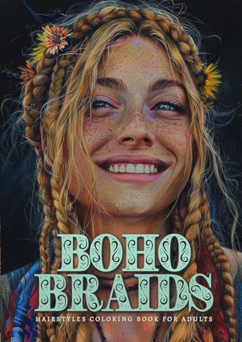 Boho Zöpfe Malbuch für Erwachsene: Frisuren Malbuch für Jugendliche | Portrait Malbuch für Erwachsene Graustufen | Boho Malbuch Hippi Malbuch ... - Hairstyles Coloring Book for Teenagers