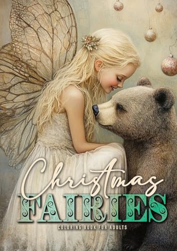 Christmas Fairies Coloring Book for Adults: Whimsical Christmas Coloring Book Grayscale Fairy Coloring Book Oil Painting Christmas Animals Christmas Fairies Coloring Book for Adults: Whimsical Christmas Coloring Book Grayscale Fairy Coloring Book Oil Painting Christmas Animals von Monsoon Publishing LLC Sonja Lidl info@monsoonpublishing.com