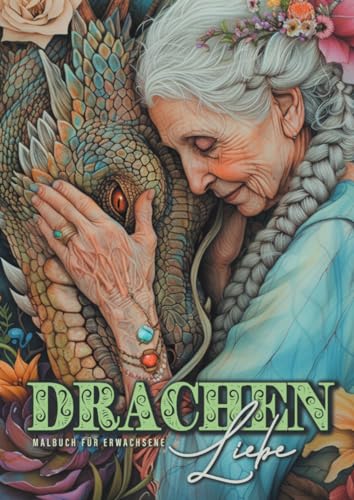 Drachenliebe Malbuch für Erwachsene: Drachen Malbuch für Erwachsene | Fantasy Portrait Malbuch Graustufen | Drachen Graustufen Malbuch | A4: Dragons ... with women and dragons coloring book| 52P Drachenliebe Malbuch für Erwachsene: Drachen Malbuch für Erwachsene | Fantasy Portrait Malbuch Graustufen | Drachen Graustufen Malbuch | A4: Dragons ... with women and dragons coloring book| 52P